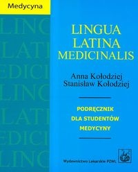 LINGUA LATINA MEDICINALIS A KOŁODZIEJ S KOŁODZIEJ 