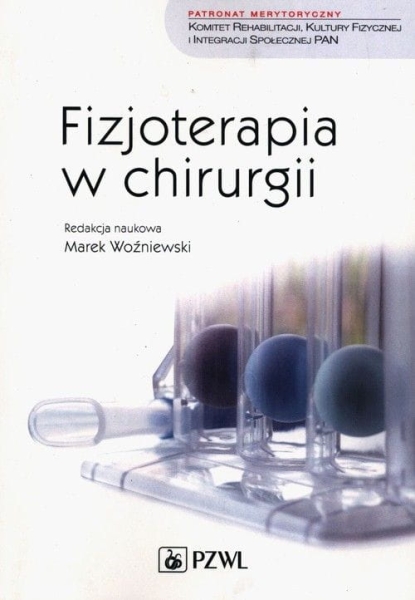   FIZJOTERAPIA W CHIRURGII WYD 2 MAREK WOŹNIEWSKI