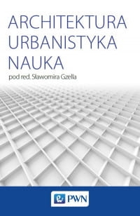 ARCHITEKTURA URBANISTYKA NAUKA GZELLA 