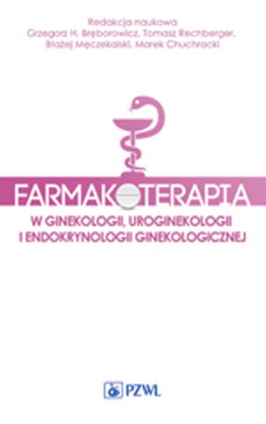 FARMAKOTERAPIA W GINEKOLOGII UROGINEKOLOGII 