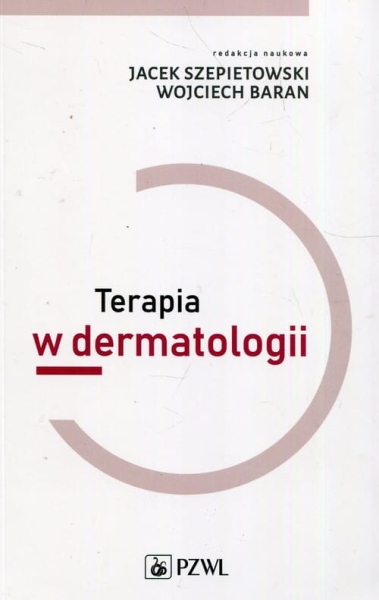 TERAPIA W DERMATOLOGII  W BARAN J SZEPIETOWSKI 