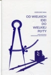 OD WIELKICH IDEI DO WIELKIEJ PŁYTY BURZLIWE DZIEJE 