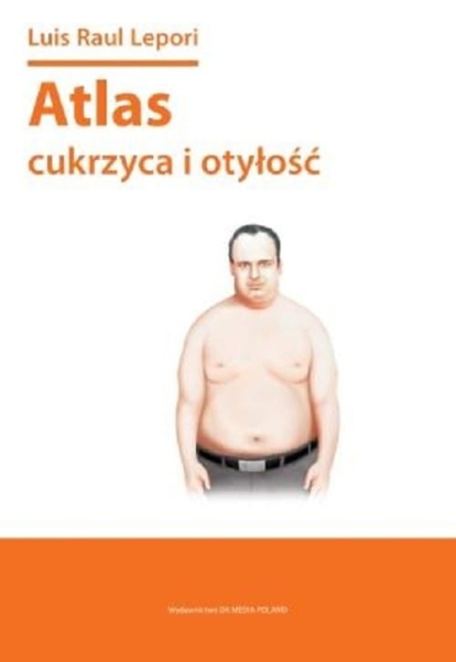  ATLAS CUKRZYCA I OTYŁOŚĆ   LUIS RAUL LEPORI