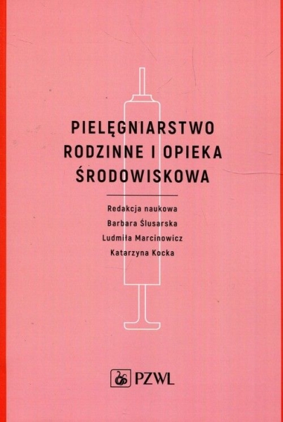  PIELĘGNIARSTWO RODZINNE I OPIEKA ŚRODOWISKOWA