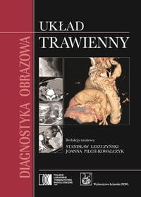  DIAGNOSTYKA OBRAZOWA UKŁAD TRAWIENNY  