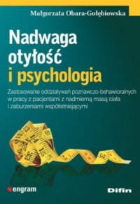 NADWAGA OTYŁOŚĆ I PSYCHOLOGIA M OBARA GOŁĘBIOWSKA
