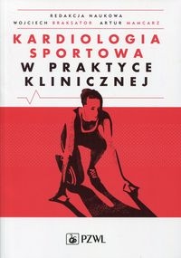 KARDIOLOGIA SPORTOWA W PRAKTYCE KLINICZNEJ BRAKSATOR