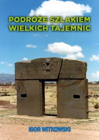 PODRÓŻE SZLAKIEM WIELKICH TAJEMNIC WITKOWSKI 