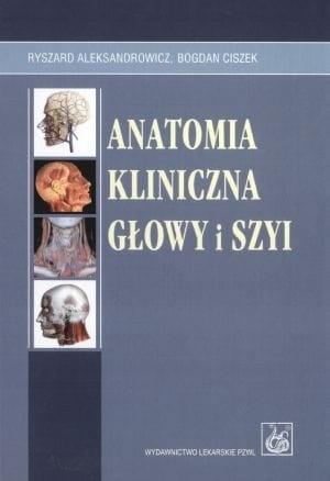 ANATOMIA KLINICZNA GŁOWY I SZYI BOGDAN CISZEK  