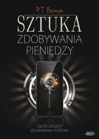 SZTUKA ZDOBYWANIA PIENIĘDZY BARNUM 