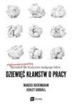 DZIEWIĘĆ KŁAMSTW O PRACY NIEKONWENCJONALNY PORADNIK