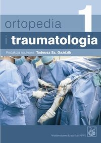 ORTOPEDIA I TRAUMATOLOGIA TOM 1-2 T GAZDZIK 