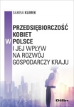 PRZEDSIĘBIORCZOŚĆ KOBIET W POLSCE I JE WPŁYW NA ROZWÓJ