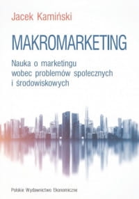 MAKROMARKETING NAUKA O MARKETINGU WOBEC PROBLEMÓW