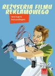 REŻYSERIA FILMU REKLAMOWEGO 