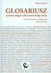 GLOSARIUSZ TERMINOLOGII CALL CENTER HELP DESK