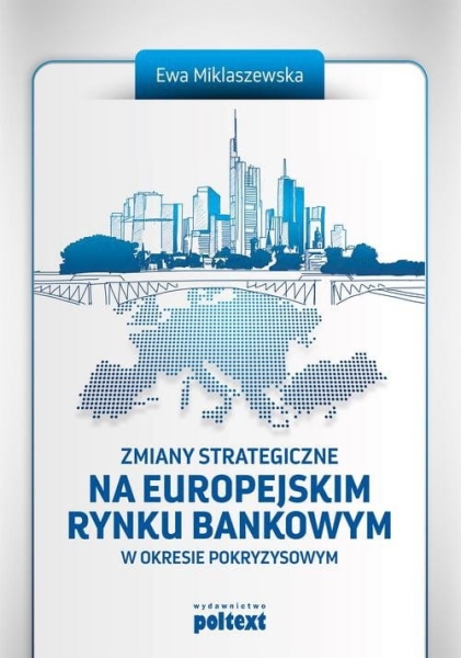ZMIANY STRATEGICZNE NA EUROPEJSKIM RYNKU BANKOWYM