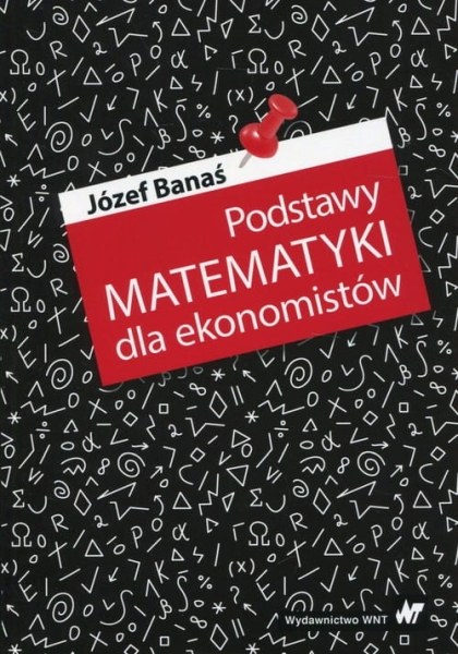 PODSTAWY MATEMATYKI DLA EKONOMISTÓW 