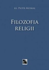 FILOZOFIA RELIGII PIOTR MOSKAL 