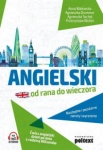 ANGIELSKI OD RANA DO WIECZORA ANNA WALEWSKA 