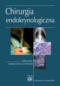 CHIRURGIA ENDOKRYNOLOGICZNA S CICHOŃ L POMORSKI  