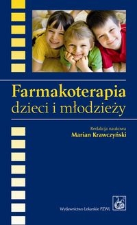 FARMAKOTERAPIA DZIECI I MŁODZIEŻY M KRAWCZYŃSKI 