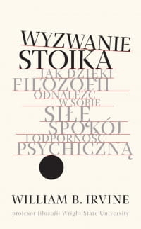 WYZWANIE STOIKA  WILLIAM B IRVINE SENEKI 