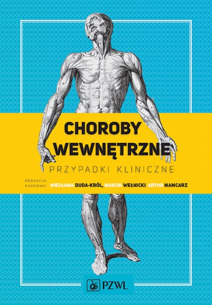 CHOROBY WEWNĘTRZNE PRZYPADKI KLINICZNE WEŁNICKI
