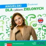 ANGIELSKI DLA CAŁKIEM ZIELONYCH + CD PRACA ZBIOROWA