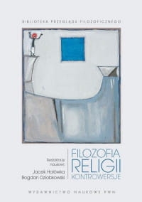 FILOZOFIA RELIGII KONTROWERSJE HOŁÓWKA 