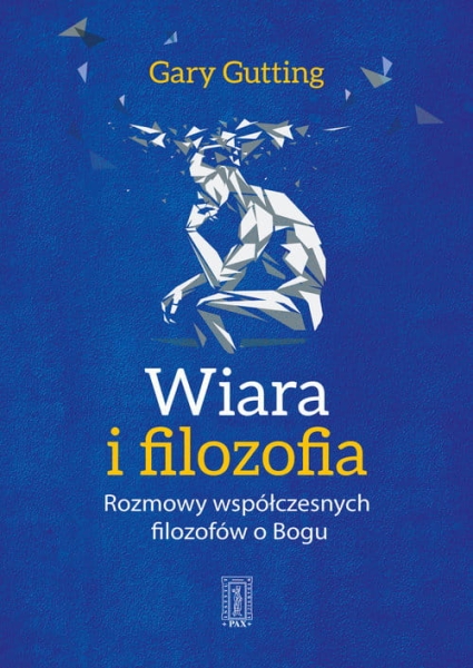 WIARA I FILOZOFIA GARY GUTTING 