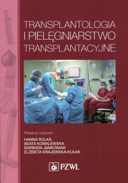 TRANSPLANTOLOGIA I PIELĘGNIARSTWO TRANSPLANTACYJNE