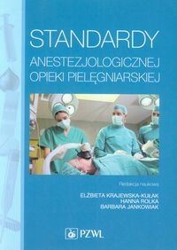  STANDARDY ANESTEZJOLOGICZNEJ OPIEKI PIELĘGNIARSKIEJ