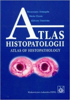  ATLAS HISTOPATOLOGII  DOMAGAŁA CHOSIA URASIŃSKA 