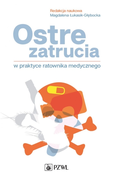   OSTRE ZATRUCIA W PRAKTYCE RATOWNIKA MEDYCZNEGO