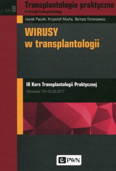 TRANSPLANTOLOGIA PRAKTYCZNA TOM 9 PĄCZEK MUCHA