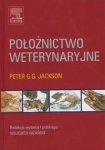 POŁOŻNICTWO WETERYNARYJNE JACKSON PETER G G