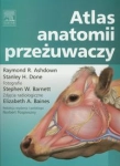 ATLAS ANATOMII PRZEŻUWACZY RAYMOND R ASHDOWN  