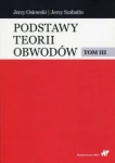 PODSTAWY TEORII OBWODÓW TOM 3 OSIOWSKI SZABATIN