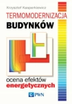 TERMOMODERNIZACJA BUDYNKÓW OCENA EFEKTÓ ENERGETYCZNYCH