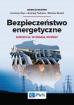 BEZPIECZEŃSTWO ENERGETYCZNE KONCEPCJE WYZWANIA 