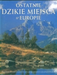 OSTATNIE DZIKIE MIEJSCA W EUROPIE DWIGHT HOLING