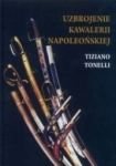UZBROJENIE KAWALERII NAPOLEOŃSKIEJ TONELLI 