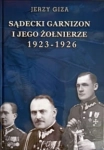 SĄDECKI GARNIZON I JEGO ZOŁNIERZE 1923-1926 GIZA 