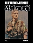 WERHMACHT UZBROJENIE TOM 1 UWE FEIST 