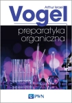 PREPARATYKA ORGANICZNA ARTHUR ISRAEL VOGEL  