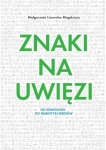 ZNAKI NA UWIĘZI LISOWSKA MAGDZIARZ 