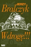 W DROGĘ JERZY BRALCZYK 