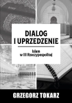 DIALOGI I UPRZEDZENIE ISLAM W III RZECZYPOSPOLITEJ 