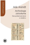 ARCHEOLOGIAA ZATROSKANIA ADA ARENDT